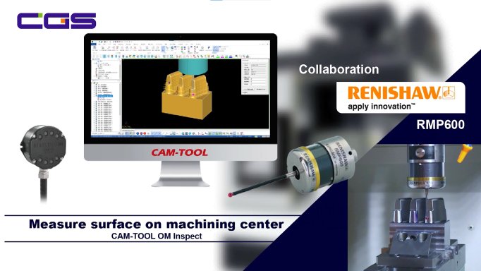 No more manual mold making! CAM-TOOL and Renishaw on-machine measurement solutions for high precision and time savings